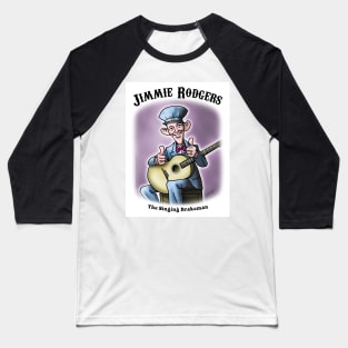 Jimmie Rodgers, The Singing Brakeman Baseball T-Shirt